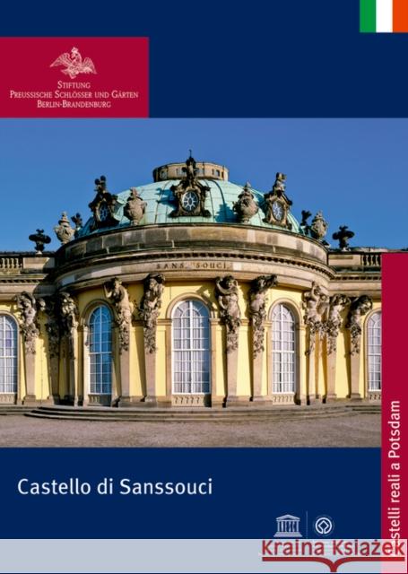 Il Castello Di Sanssouci    9783422040038 Deutscher Kunstverlag - książka