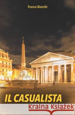 Il Casualista Franco Bianchi 9798777214492 Independently Published - książka