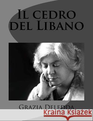 Il cedro del Libano Deledda, Grazia 9781480285644 Createspace - książka