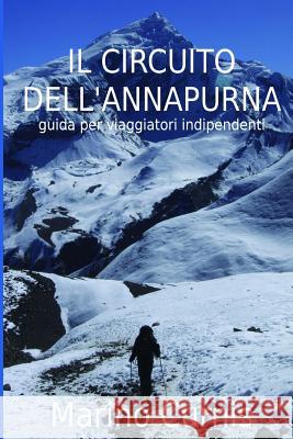 Il Circuito dell'Annapurna: guida per viaggiatori indipendenti Curnis, Marino 9781502992864 Createspace - książka