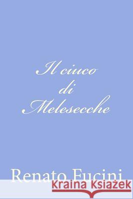 Il ciuco di Melesecche Fucini, Renato 9781478290193 Createspace - książka