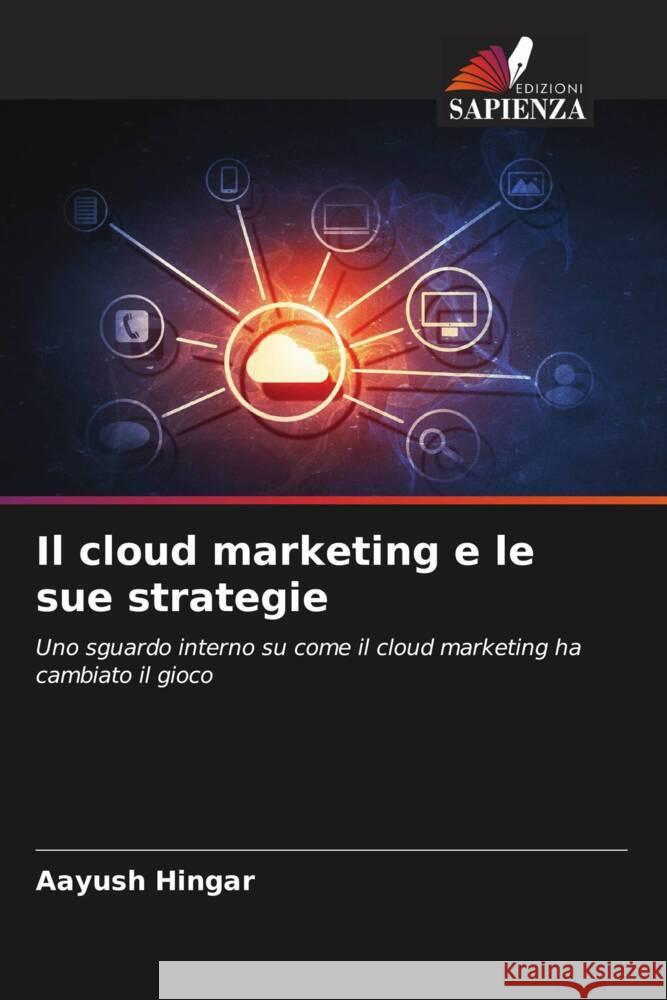 Il cloud marketing e le sue strategie Hingar, Aayush 9786208553265 Edizioni Sapienza - książka