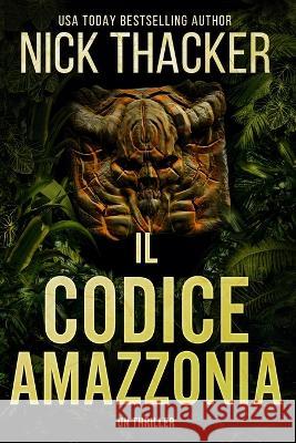 Il Codice Amazzonia Nick Thacker 9781959148302 Conundrum Publishing - książka