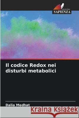 Il codice Redox nei disturbi metabolici Medhat, Dalia 9786209567308 Edizioni Sapienza - książka