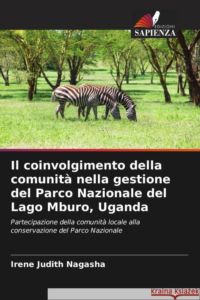 Il coinvolgimento della comunità nella gestione del Parco Nazionale del Lago Mburo, Uganda Nagasha, Irene Judith 9786208331252 Edizioni Sapienza - książka