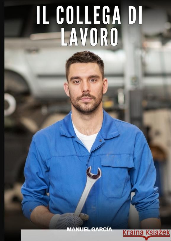 Il Collega di Lavoro García, Manuel 9783384624994 Manuel García - książka