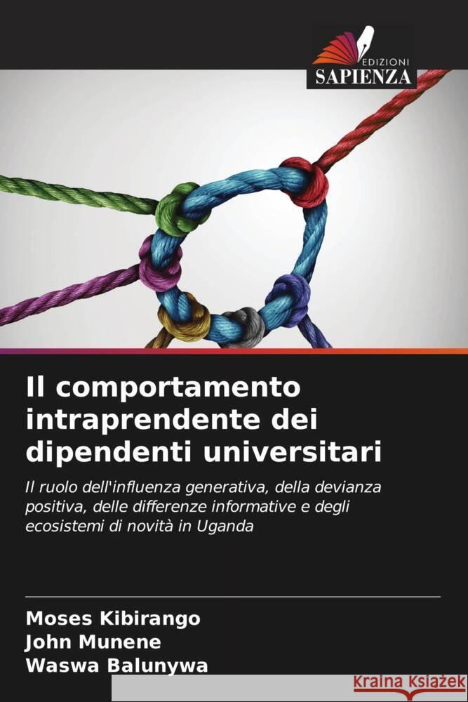 Il comportamento intraprendente dei dipendenti universitari Kibirango, Moses, Munene, John, Balunywa, Waswa 9786206307723 Edizioni Sapienza - książka