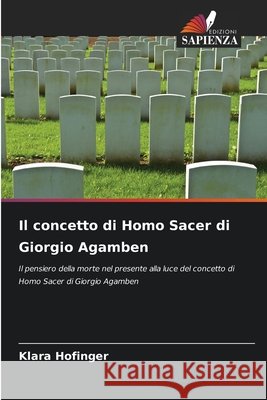 Il concetto di Homo Sacer di Giorgio Agamben Hofinger, Klara 9786202464246 Edizioni Sapienza - książka