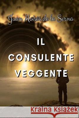 Il consulente veggente Juan Moisés de la Serna, Alessandra Marchese 9788835420019 Tektime - książka