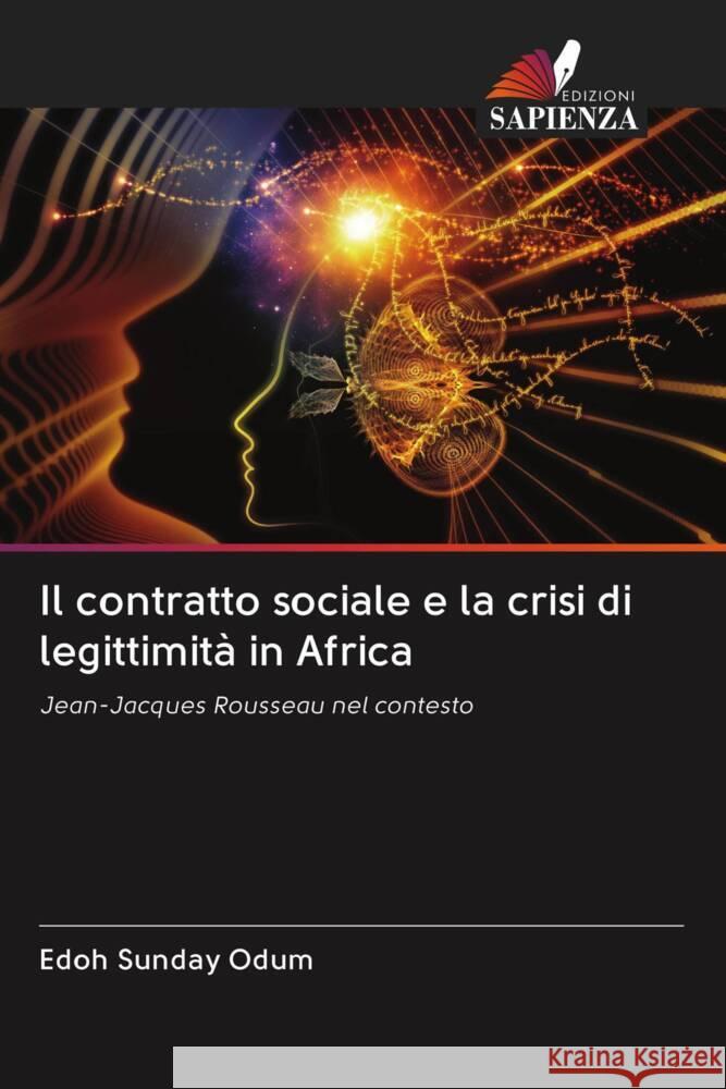 Il contratto sociale e la crisi di legittimità in Africa Odum, Edoh Sunday 9786203054194 Edizioni Sapienza - książka