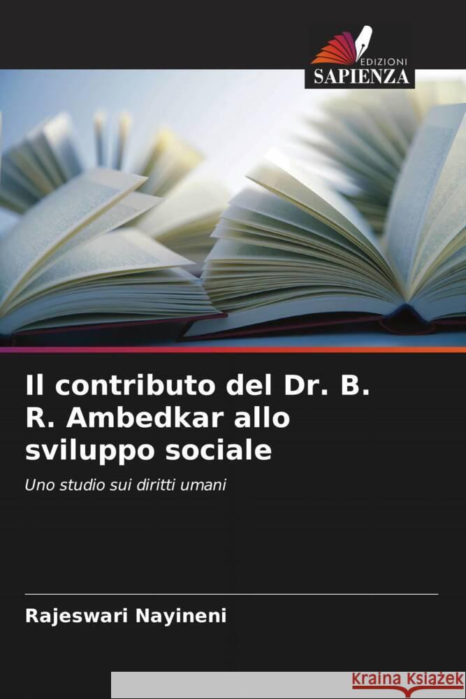 Il contributo del Dr. B. R. Ambedkar allo sviluppo sociale Rajeswari Nayineni 9786207423675 Edizioni Sapienza - książka