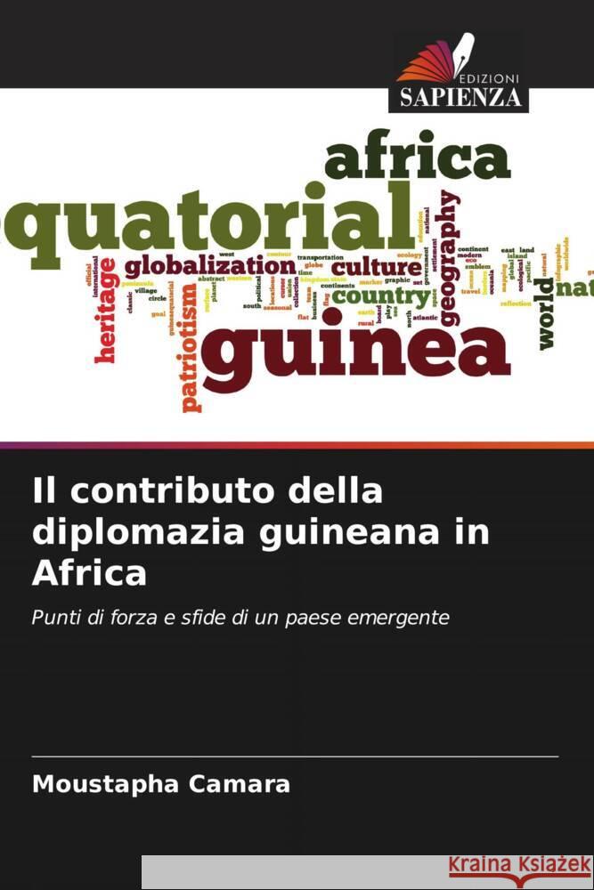 Il contributo della diplomazia guineana in Africa Camara, Moustapha 9786204669847 Edizioni Sapienza - książka