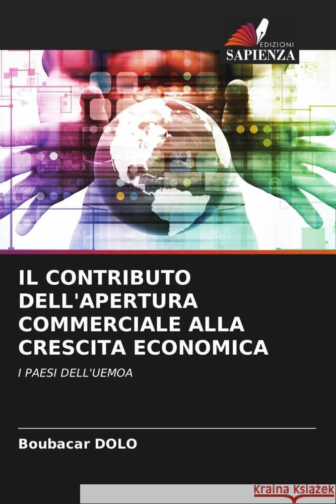 IL CONTRIBUTO DELL'APERTURA COMMERCIALE ALLA CRESCITA ECONOMICA DOLO, Boubacar 9786206585848 Edizioni Sapienza - książka