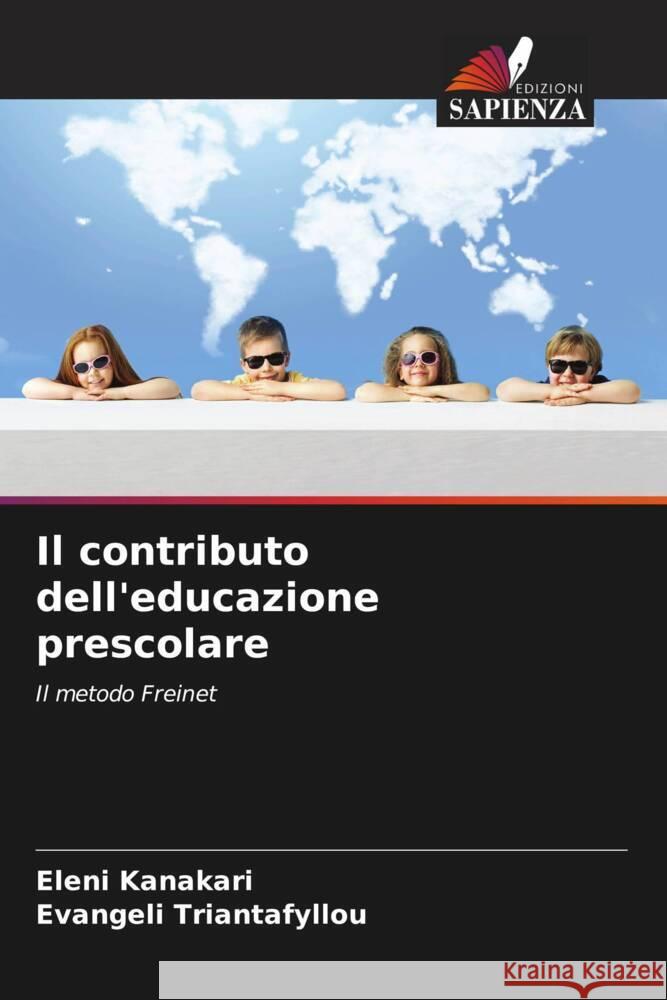 Il contributo dell'educazione prescolare Kanakari, Eleni, Triantafyllou, Evangeli 9786204505268 Edizioni Sapienza - książka