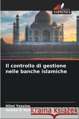 Il controllo di gestione nelle banche islamiche Hilmi Yassine Hamza E 9786207740024 Edizioni Sapienza - książka
