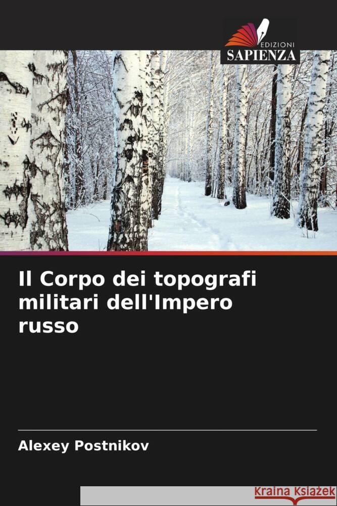 Il Corpo dei topografi militari dell'Impero russo Postnikov, Alexey 9786205584170 Edizioni Sapienza - książka