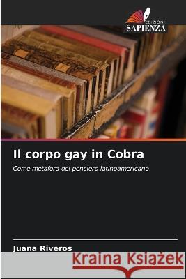 Il corpo gay in Cobra Juana Riveros 9786205864982 Edizioni Sapienza - książka