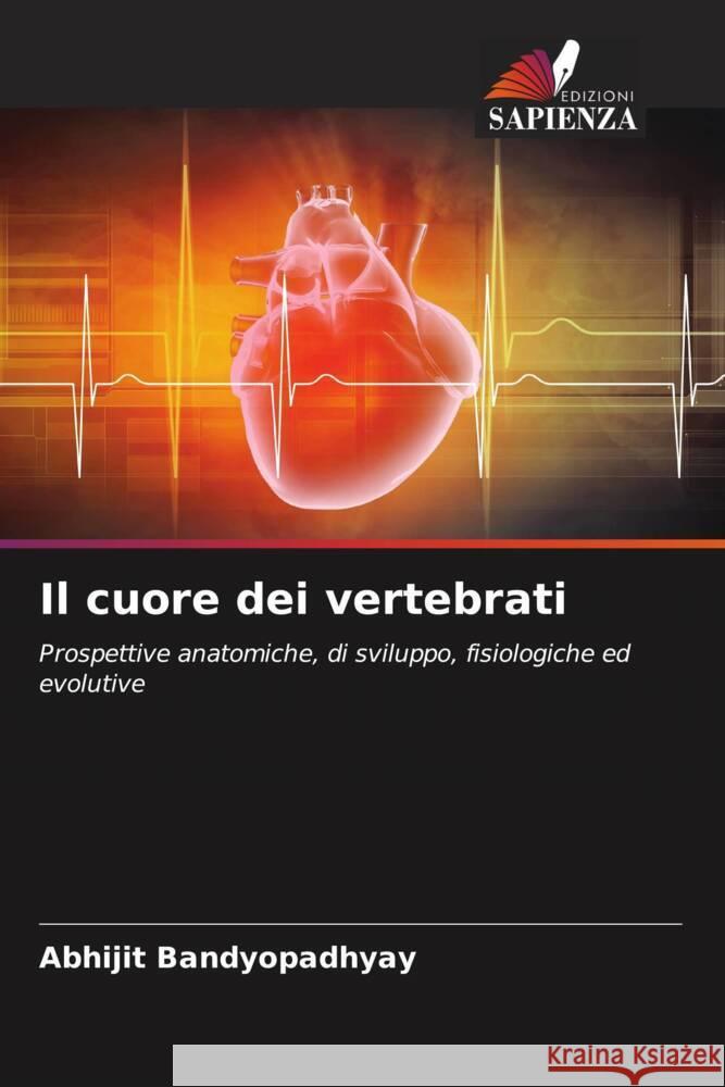 Il cuore dei vertebrati Abhijit Bandyopadhyay 9786207347780 Edizioni Sapienza - książka