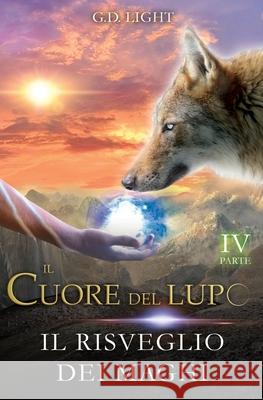 Il cuore del lupo - parte 4: Il risveglio dei maghi Castan G. D. Light 9781678633141 Independently Published - książka