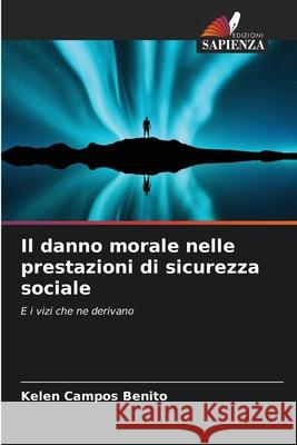 Il danno morale nelle prestazioni di sicurezza sociale Kelen Campo 9786207740307 Edizioni Sapienza - książka