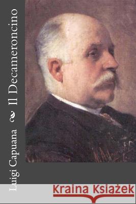 Il Decameroncino Luigi Capuana 9781478112853 Createspace - książka