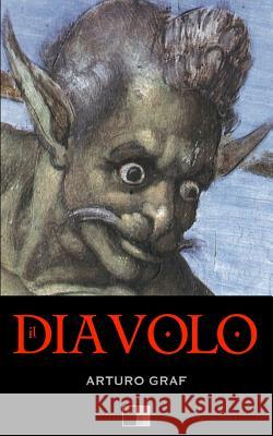 Il Diavolo Arturo Graf 9781535214544 Createspace Independent Publishing Platform - książka