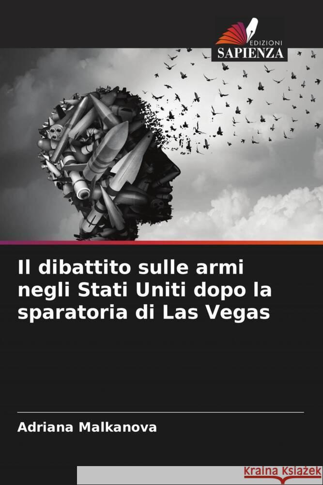 Il dibattito sulle armi negli Stati Uniti dopo la sparatoria di Las Vegas Malkanova, Adriana 9786204437491 Edizioni Sapienza - książka