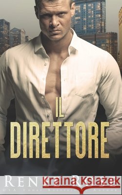 Il Direttore Renee Rose, Ema Ferrari 9798485177317 Independently Published - książka
