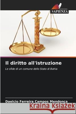 Il diritto all'istruzione Daelcio Ferreir 9786209406669 Edizioni Sapienza - książka