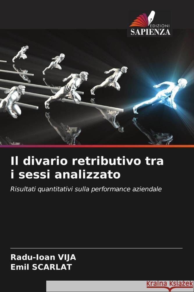 Il divario retributivo tra i sessi analizzato Radu-Ioan Vija, Emil Scarlat 9786205399286 Edizioni Sapienza - książka