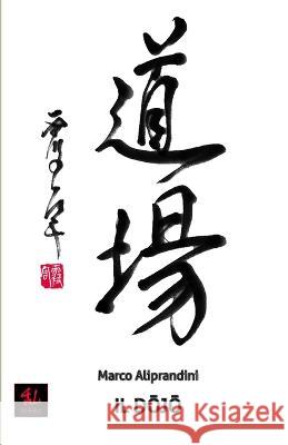 Il Dojo Simone Chierchini Marco Aliprandini  9798376776582 Independently Published - książka