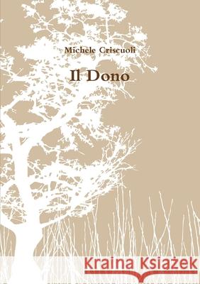 Il Dono Michele Criscuoli 9780244435035 Lulu.com - książka