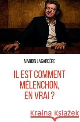 Il est comment M?lenchon, en vrai ? Lagardere-M 9782246863519 Grasset - książka