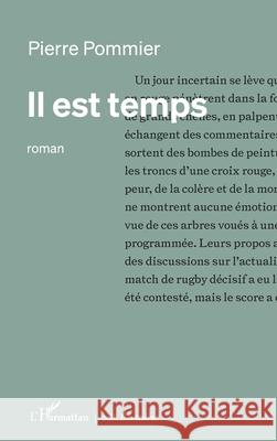 Il est temps Pierre Pommier 9782336586793 Editions L'Harmattan - książka