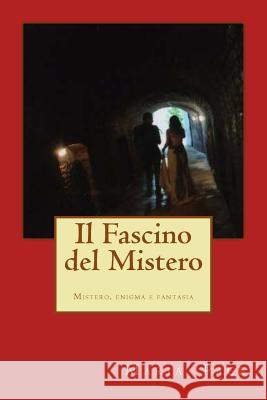 Il Fascino del Mistero Maria Pace 9781502487261 Createspace - książka