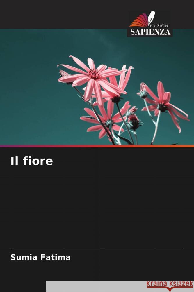 Il fiore Sumia Fatima 9786207204526 Edizioni Sapienza - książka