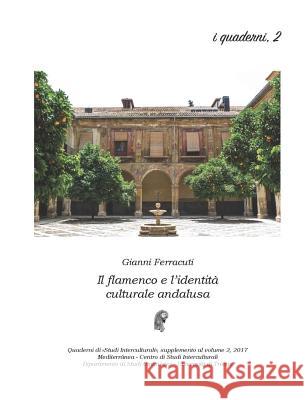 Il flamenco e l'identità culturale andalusa Gianni Ferracuti 9780244348540 Lulu.com - książka