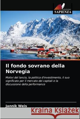 Il fondo sovrano della Norvegia Jannik Weis 9786203680027 Edizioni Sapienza - książka