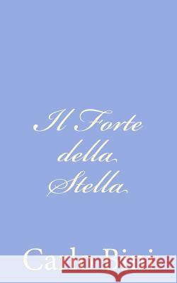 Il Forte della Stella Bini, Carlo 9781479275236 Createspace - książka