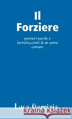 Il Forziere Luca Damizia 9780244704575 Lulu.com - książka