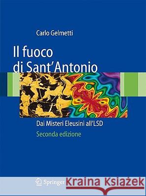 Il Fuoco Di Sant'antonio: Dai Misteri Eleusini All'lsd Carlo Gelmetti 9788847016071 Not Avail - książka