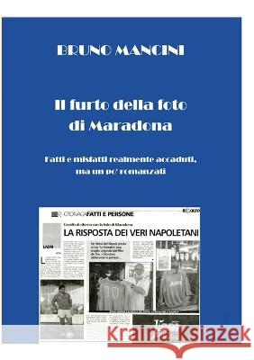 Il furto della foto di Maradona: Per Aurora volume quarto Bruno Mancini 9781471072789 Lulu.com - książka