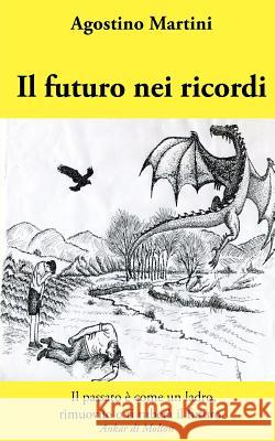 Il futuro nei ricordi Martini, Agostino 9781508918738 Createspace - książka