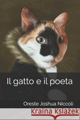Il gatto e il poeta Oreste Joshua Niccoli 9798333707680 Independently Published - książka