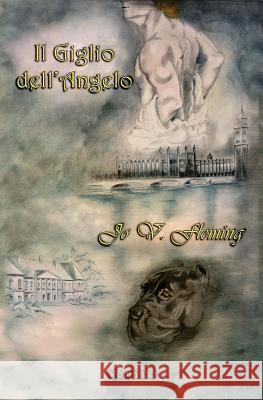 Il Giglio dell'Angelo Fleming, Jo V. 9781544159003 Createspace Independent Publishing Platform - książka