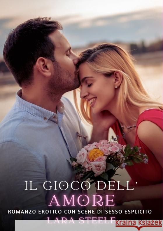 Il Gioco dell'Amore Steele, Lara 9783384329257 Lara Steele - książka