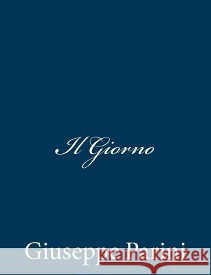 Il Giorno Giuseppe Parini 9781481105637 Createspace - książka