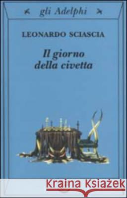 Il Giorno della civetta Leonardo Sciascia 9788845916755  - książka