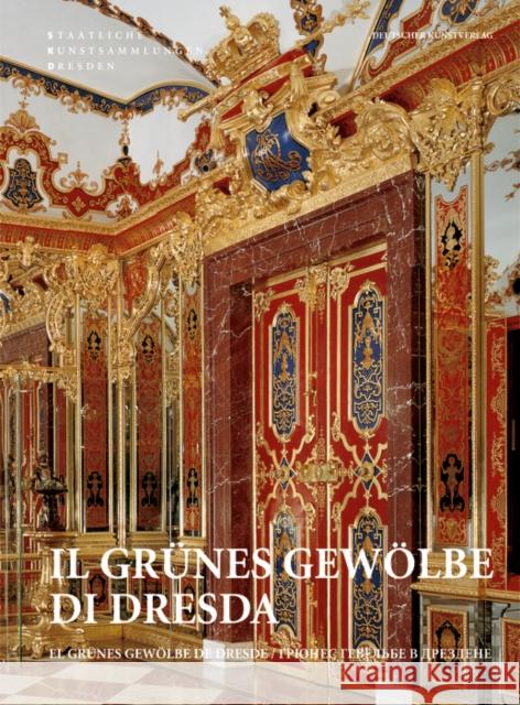 Il Grünes Gewölbe di Dresda: Hrsg.: Staatliche Kunstsammlungen Dresden. Italien.-Span.-Russ.    9783422068087 Deutscher Kunstverlag - książka