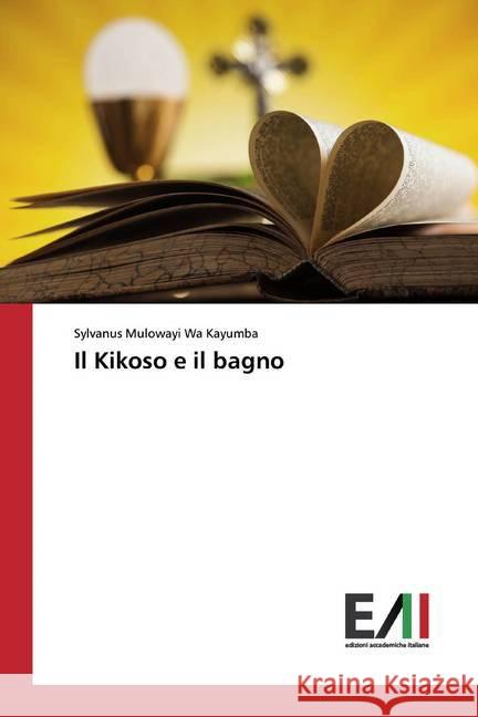 Il Kikoso e il bagno Wa Kayumba, Sylvanus Mulowayi 9786202092418 Edizioni Accademiche Italiane - książka